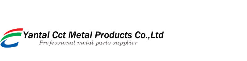 Yantai Cct Metal Products Co.,Ltd
